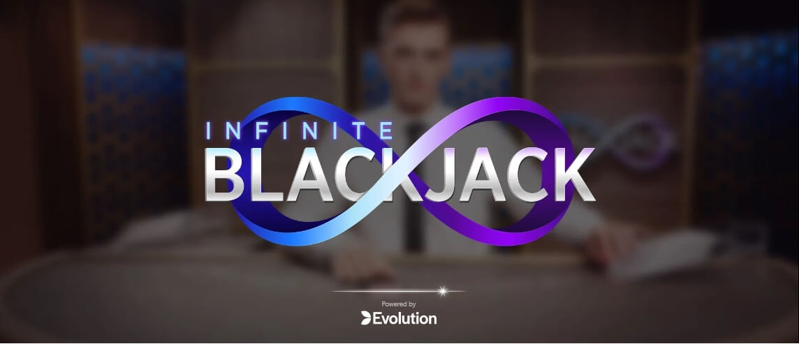 Infinite Blackjack Strategy By Evolution Gaming: A Comprehensive Guide